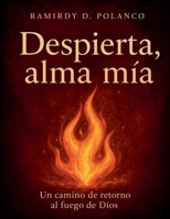 Despierta, Alma Mía (Spanish Edition) B0GXMMP8VP Book Cover
