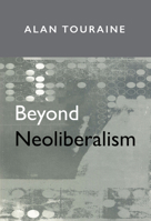 Beyond Neoliberalism 0745624340 Book Cover