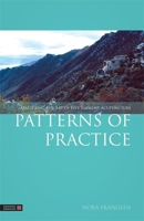 Patterns of Practice: Mastering the Art of Five Element Acupuncture 1848191871 Book Cover