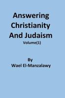 Answering Christianity And Judaism (Volume 1) 1453731849 Book Cover