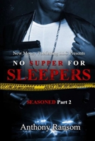 NO SUPPER FOR SLEEPERS: SEASONED Part 2 B08BF2TX7P Book Cover