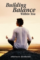 Building Balance Within You 1952263867 Book Cover