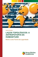 Laços Topológicos: A Antropotopia Da Humanitude (Portuguese Edition) 663028383X Book Cover