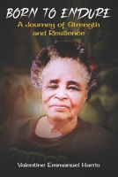 Born to Endure: A Journey of Strength and Resilience B0DY4YWNS1 Book Cover