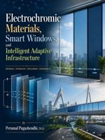 Electrochromic Materials, Smart Windows, and Intelligent Adaptive Infrastructure B0H14QL774 Book Cover