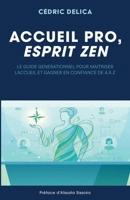 Accueil pro, esprit zen (French Edition) B0GQZG8FMZ Book Cover