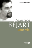 Maurice Béjart, une vie : derniers entretiens (French Edition) 2507004371 Book Cover