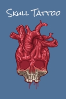 Skull Tattoo: 65 Body Art Designs to Inspire your Next Ink Project B0858V3TGH Book Cover