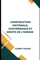 CONSTRUCTION NATIONALE, GOUVERNANCE ET DROITS DE L’HOMME B0C524MKCK Book Cover