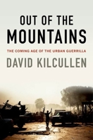 Out of the Mountains: The Coming Age of the Urban Guerrilla 0190230967 Book Cover