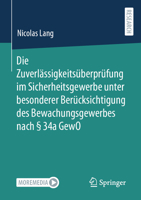 Die Zuverlässigkeitsüberprüfung im Sicherheitsgewerbe unter besonderer Berücksichtigung des Bewachungsgewerbes nach § 34a GewO (German Edition) 3658453702 Book Cover