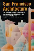 San Francisco Architecture: An Illustrated Guide to the Outstanding Buildings, Public Artworks, and Parks in the Bay Area of California 0877018979 Book Cover