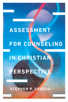 Assessment for Counseling in Christian Perspective 0830828583 Book Cover