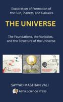 The Universe: The Foundations, the Variables, and the Structure of the Universe 9334392932 Book Cover