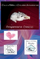Coco e Kikko, i Cricetini Avventurosi (Italian Edition) B0DSTD82GW Book Cover
