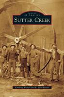 Sutter Creek (Images of America: California) 0738546860 Book Cover