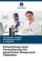 Entwicklung einer Formulierung für generische Omeprazol-Tabletten (German Edition) 6208072751 Book Cover