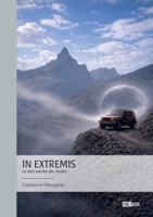 In Extremis: La Voie sacrée des Andes (French Edition) 2342393199 Book Cover