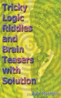 Tricky Logic Riddles and Brain Teasers with Solution B0BRMG7HSC Book Cover