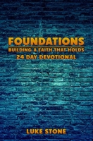 Foundations: Building a Faith That Holds B0GFTL82V7 Book Cover