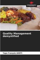 Quality Management demystified 6202457392 Book Cover