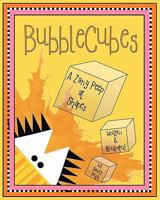 Bubblecubes: A Zany Peep at Shapes 1460909232 Book Cover