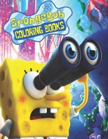 Spongebob Coloring Books: Unofficial SpongeBob SquarePants and Friends COLORING BOOK for Kids and Adults 25 high quality illustrations -Volume - 2 (8.5 x 11) 1711626945 Book Cover