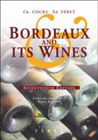 Bordeaux and its Wines: Classified in Order of Merit within Each Commune (Under the direction of Bruno Boidron) 1015613136 Book Cover
