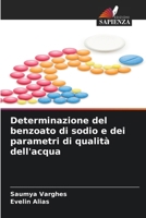 Determinazione del benzoato di sodio e dei parametri di qualità dell'acqua 6206635368 Book Cover