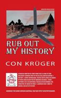 Rub Out My History 1625168942 Book Cover