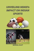 Unveiling NSNIS's Impact on Indian Sports 1805297511 Book Cover
