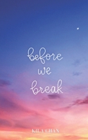 Before We Break B0BZF8MPTF Book Cover