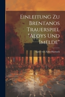 Einleitung zu Brentanos Trauerspiel "Aloys und Imelde" 1021523232 Book Cover