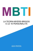 MBTI: La teoria Myers-Briggs e le 16 personalità (Italian Edition) 1688581642 Book Cover