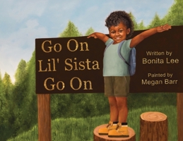 Go On Lil' Sista Go On B0BVRXMQZB Book Cover