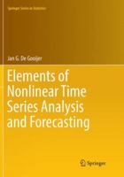 Elements of Nonlinear Time Series Analysis and Forecasting 3319432516 Book Cover