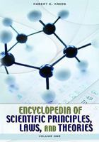 Encyclopedia of Scientific Principles, Laws, and Theories: Volume 1: A-K 0313340064 Book Cover