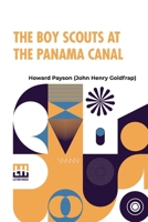 The Boy Scouts At The Panama Canal B0DQ94SWLW Book Cover