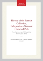 History of the Portrait Collection, Independence National Historical Park (Memoirs of the American Philosophical Society) (Memoirs of the American Philosophical Society) 0871692422 Book Cover