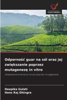 Odpornosc guar na sól oraz jej zwiekszanie poprzez mutageneze in vitro (Polish Edition) 6209859437 Book Cover