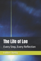 The Life of Lee: Every Step, Every Reflection B0F4WHF4BH Book Cover