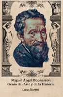 Michelangelo Buonarroti: Genie der Kunst und der Geschichte: Die offizielle Hommage an den großen Meister der italienischen Renaissance (German Edition) B0FR43GGCS Book Cover