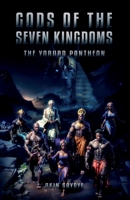 Gods Of The Seven Kingdoms: The Yoruba Pantheon B0C51XDHVH Book Cover