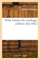 Petite histoire des naufrages célèbres 2418294730 Book Cover