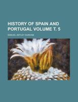 History of Spain and Portugal 1232130931 Book Cover