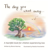 The day you went away... 176364071X Book Cover