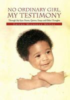 No Ordinary Girl, My Testimony 1456846485 Book Cover
