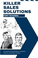 Killer Sales Solutions B0C8XZMXQ8 Book Cover