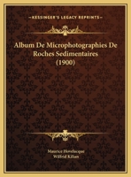 Album De Microphotographies De Roches Sedimentaires (1900) 1160296162 Book Cover