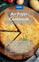 Air Fryer Cookbook: Complete and Effortless Cuisinart Air Fryer Oven Recipes for Beginners. Quick and Easy Meals with Air Frying System. Affordable ... What to Cook and How to Get Best Results. 180160438X Book Cover